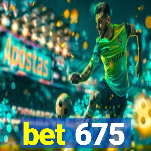 bet 675