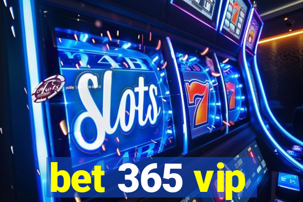 bet 365 vip