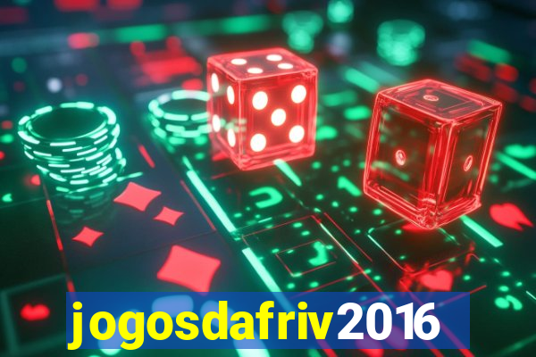 jogosdafriv2016