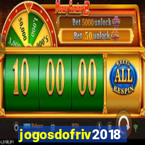 jogosdofriv2018