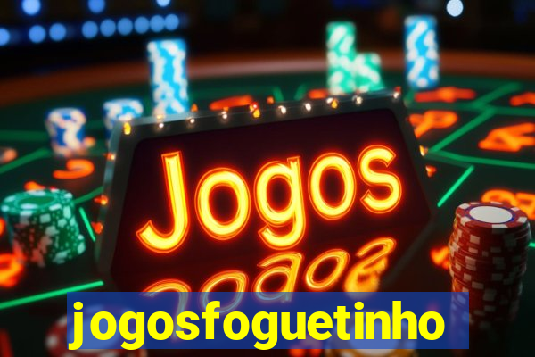 jogosfoguetinho