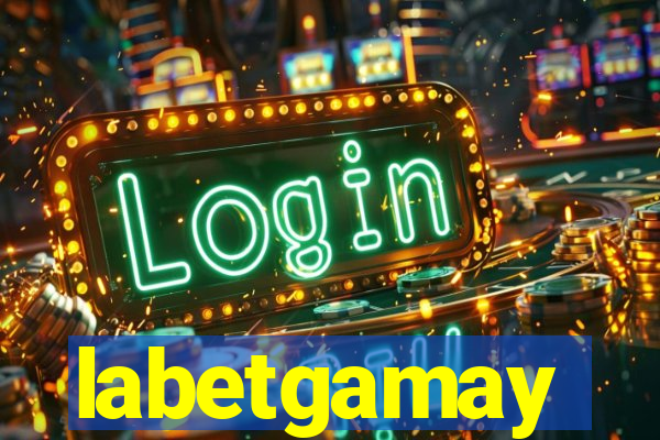 labetgamay