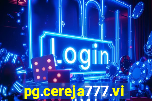 pg.cereja777.vip