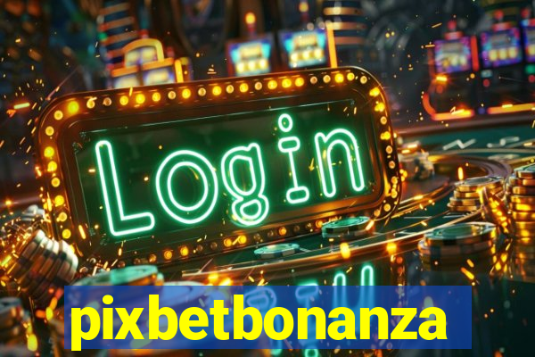 pixbetbonanza