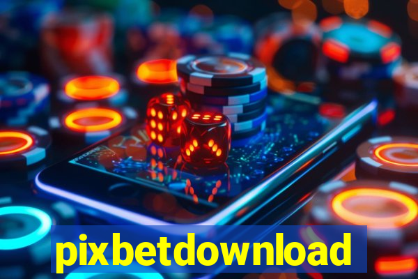 pixbetdownload