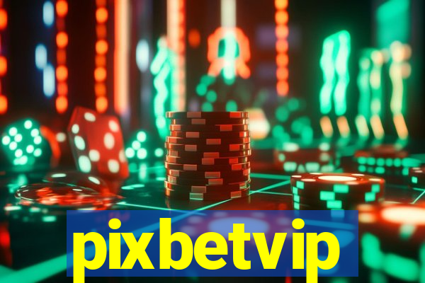 pixbetvip