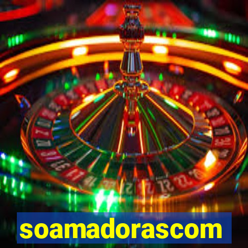 soamadorascom