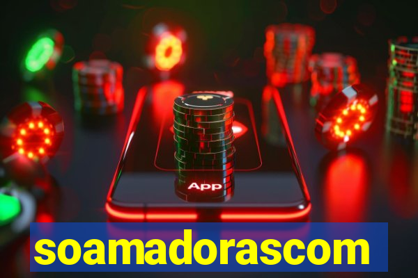 soamadorascom