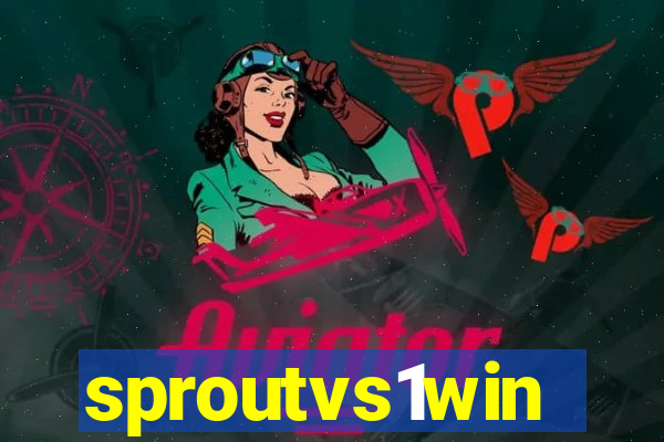 sproutvs1win