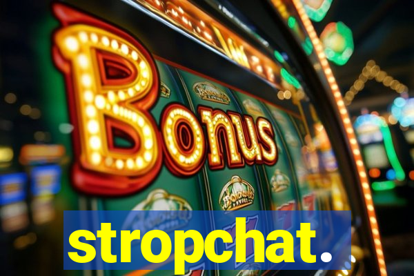 stropchat.