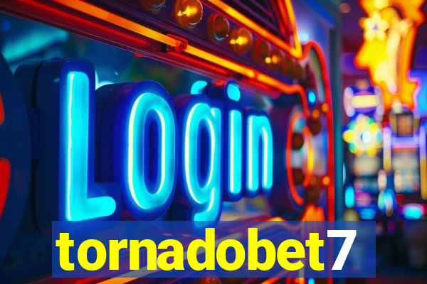 tornadobet7