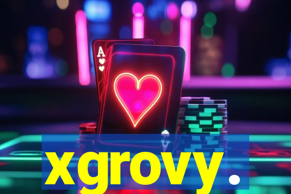 xgrovy.