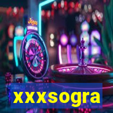 xxxsogra